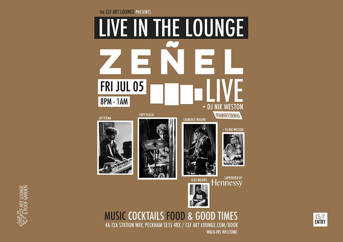 Zenel Live In The Lounge + DJ Nik Weston at CLF Art Lounge, London