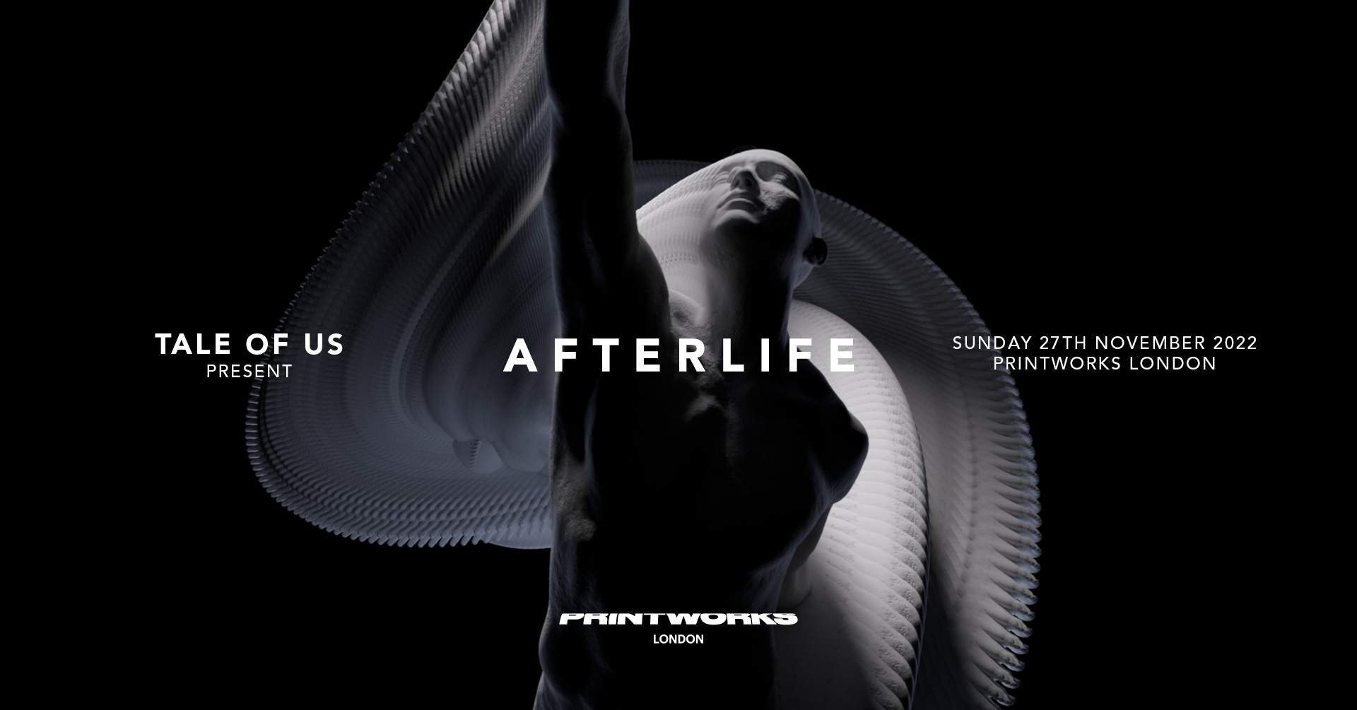 Afterlife X Printworks 2022 - 27th November: [Sold Out] - Página frontal