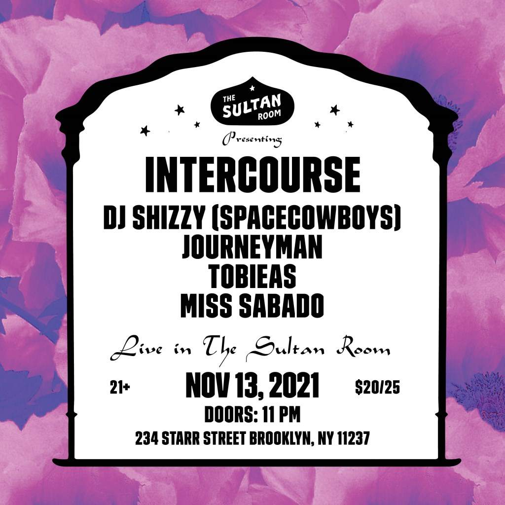 Intercourse - DJ Shizzy(Spacecowboys), Journeyman,Tobieas, Miss Sabado - フライヤー表