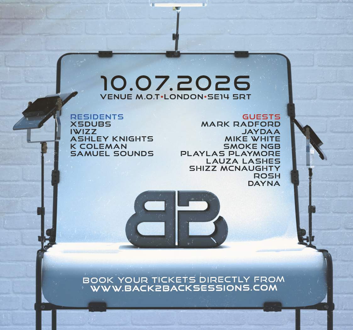 Back 2 Back Sessions at M.O.T, London