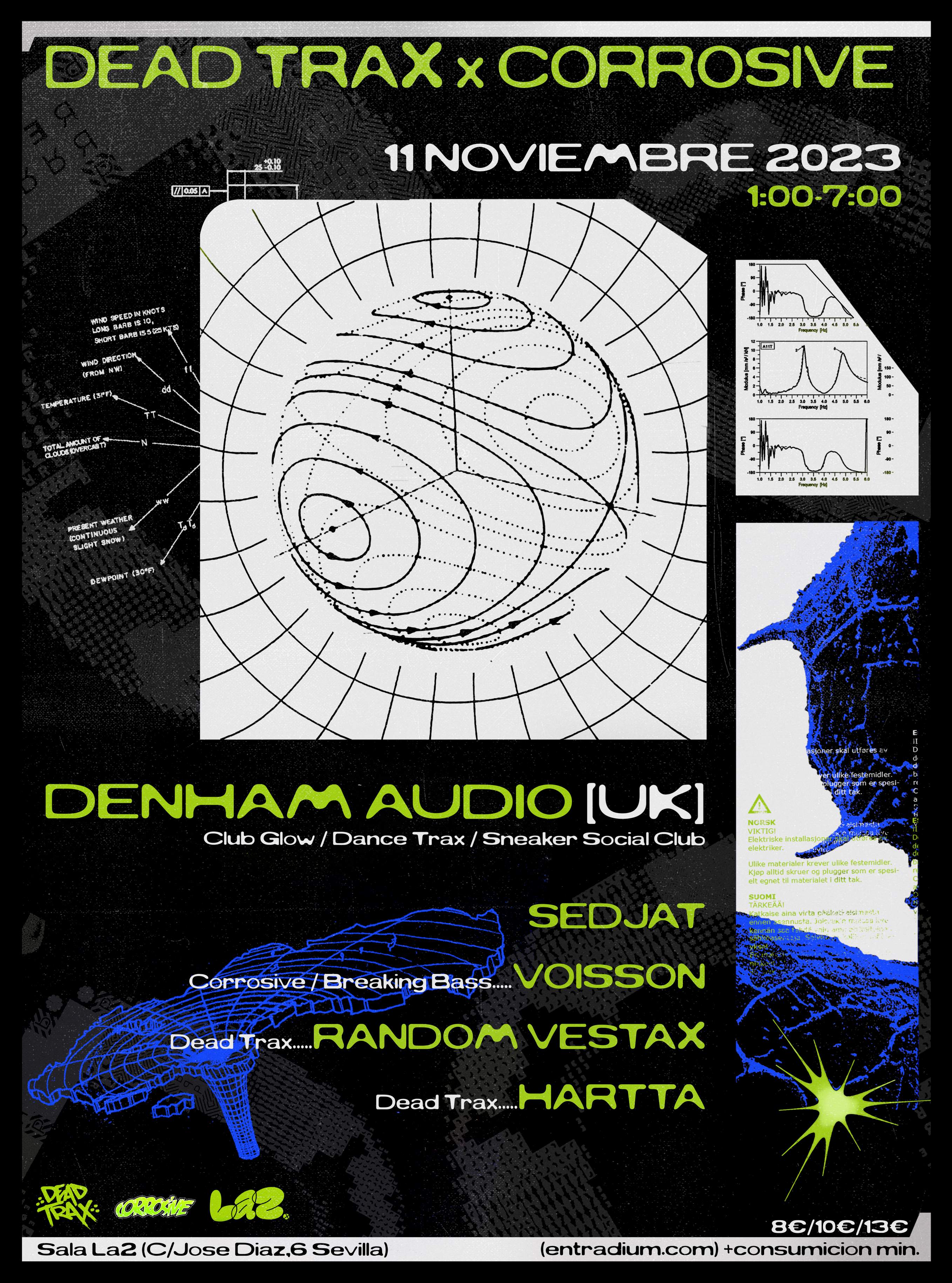Dead Trax & Corrosive · Denham Audio, Sedjat, Voisson, Random Vestax, Hartta - フライヤー表