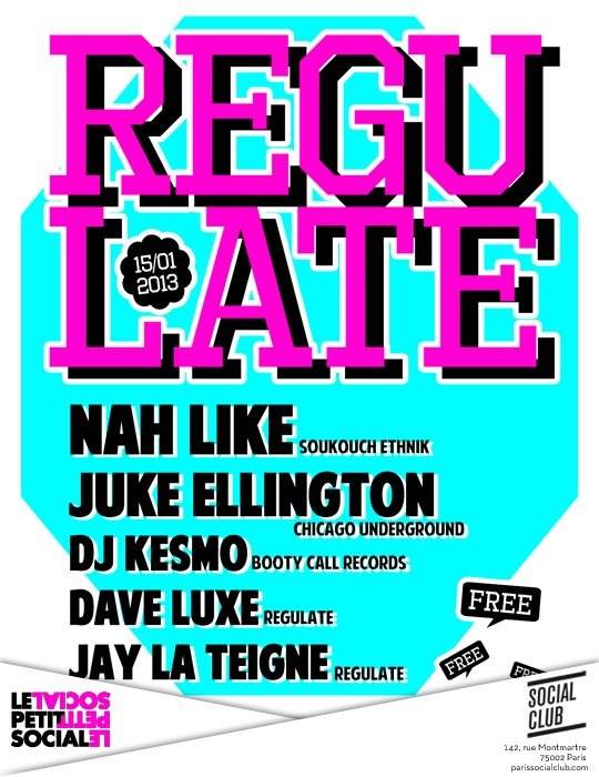 Regulate with Juke Ellington, NAH Like, Dave Luxe, Kesmo - Flyer front