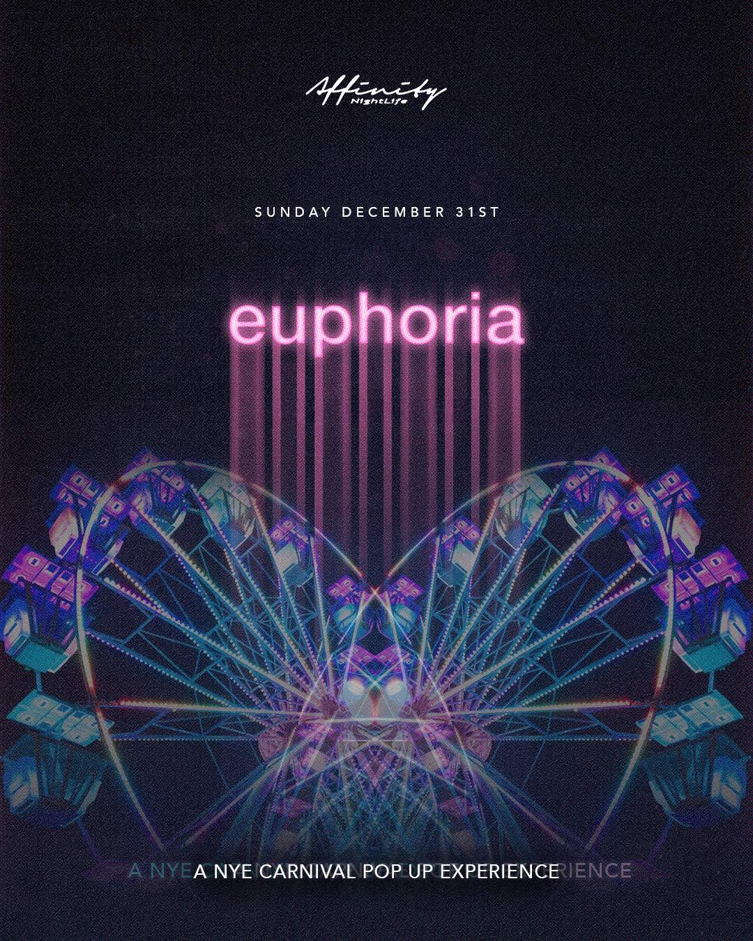 Euphoria NYE: A Curated Carnival Pop Up Experience for One Night only ...