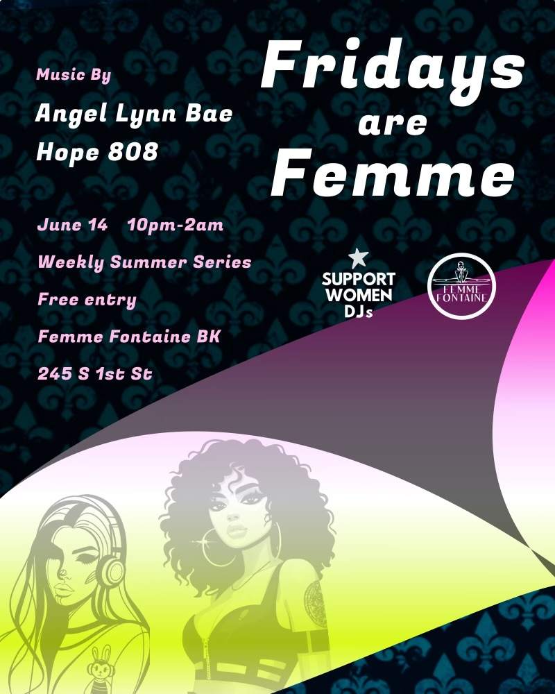 Fridays are Femme at TBA - Femme Fontaine BK, New York City