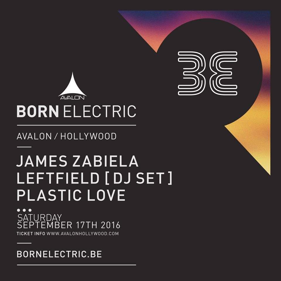 Avalon presents: Born Electric with James Zabiela, Leftfield (DJ Set) and Plastic Love - Página frontal