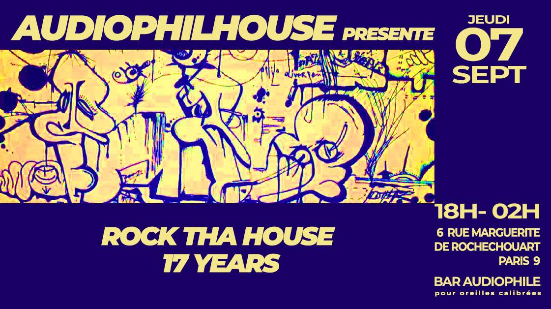AudiophilHouse 17 Years Rock Tha House - フライヤー表