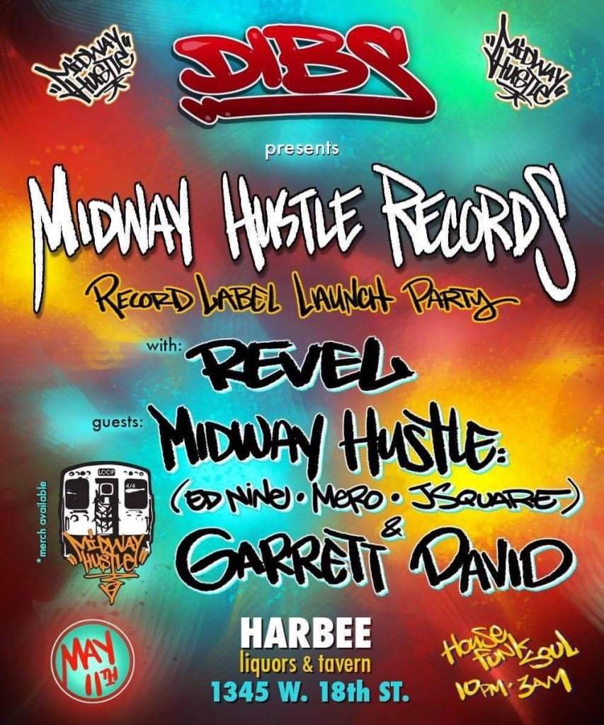 Dibs - Midway Hustle Records Launch Party with Garrett David / Ed Nine / Mero / JSquare / Revel - フライヤー表