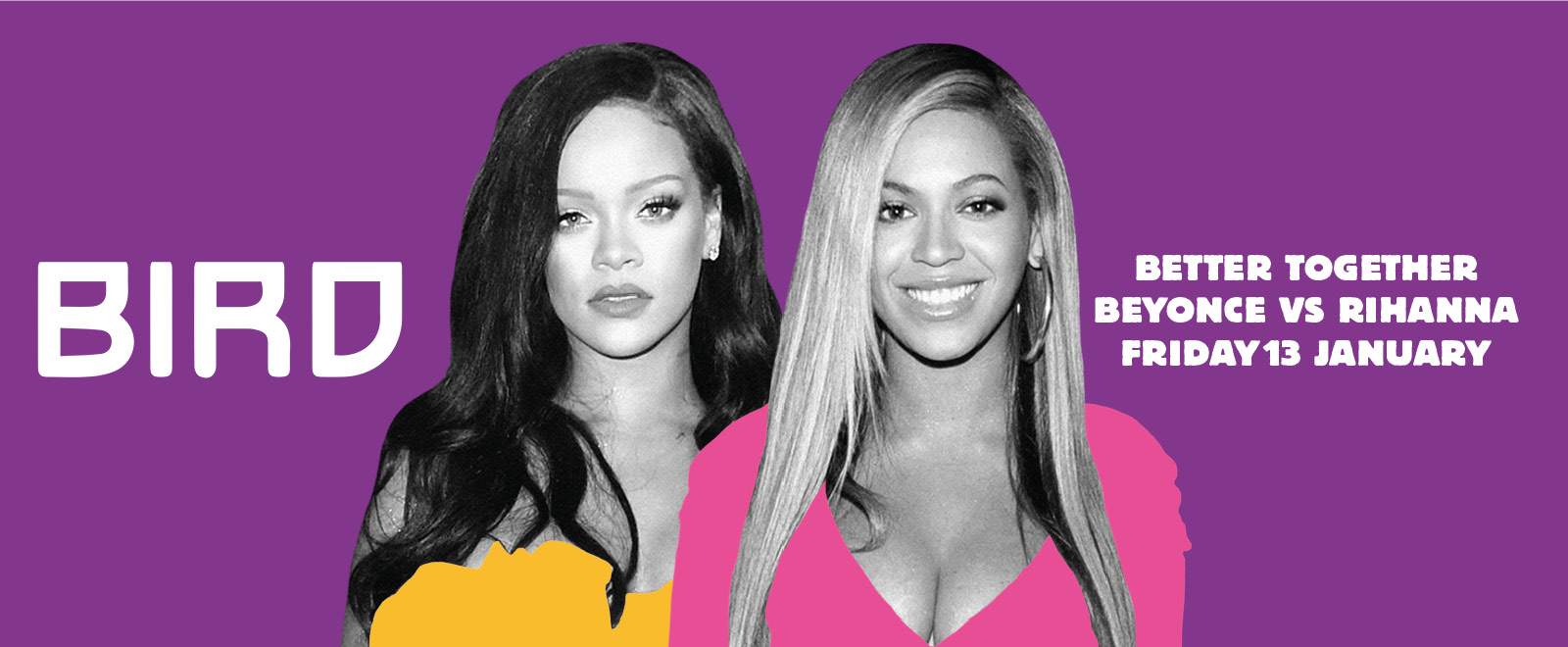 Beyoncé vs Rihanna at BIRD, Rotterdam