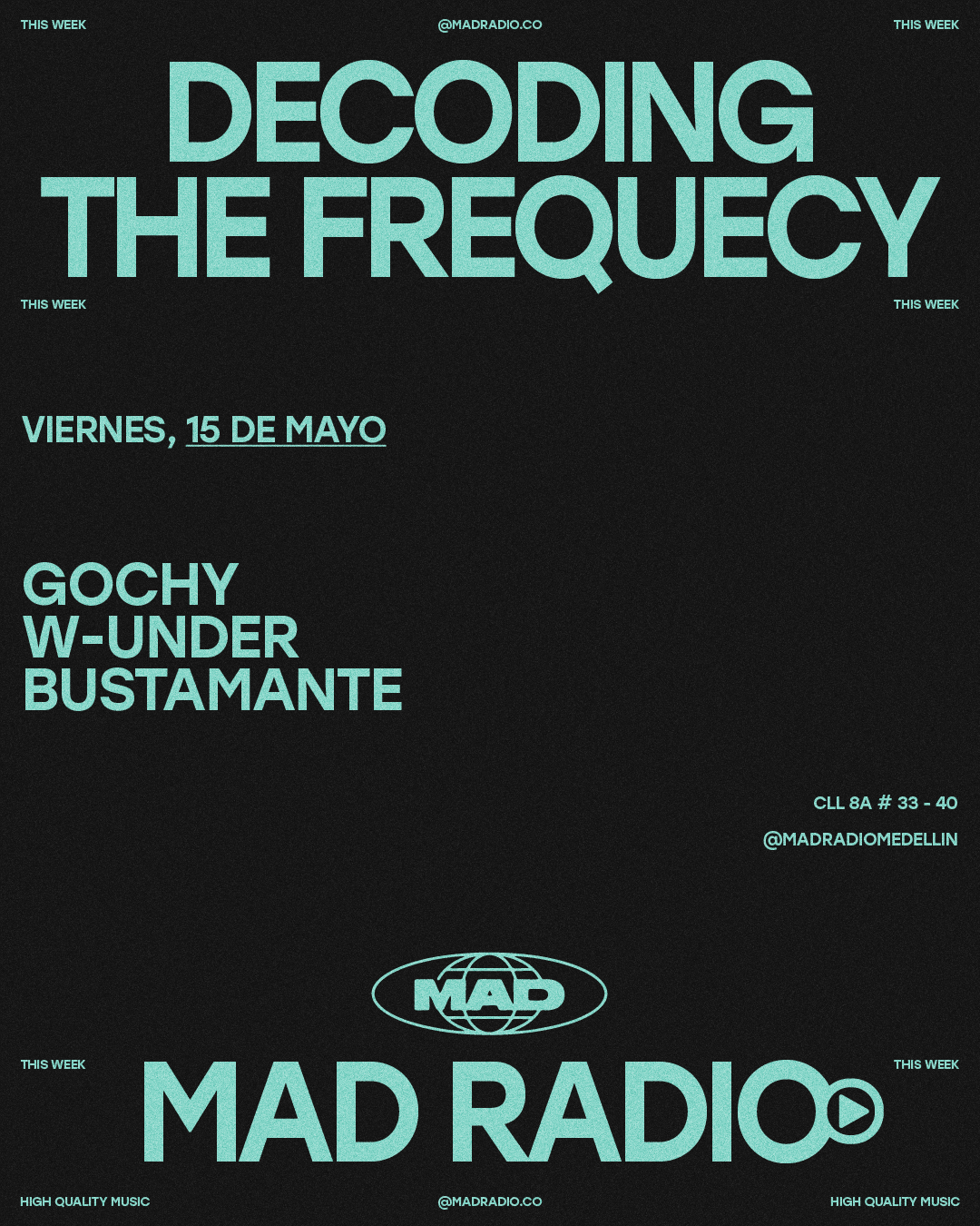 GOCHY / W-UNDER / BUSTAMANTE at Mad Radio Medellín, Medellin