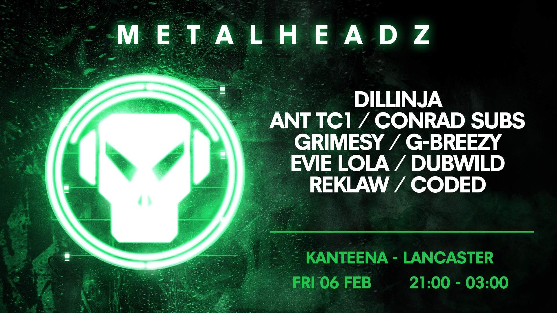 Metalheadz (Lancaster) at Kanteena, North