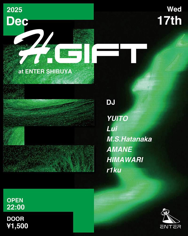 H.GIFT at Enter Shibuya, Tokyo