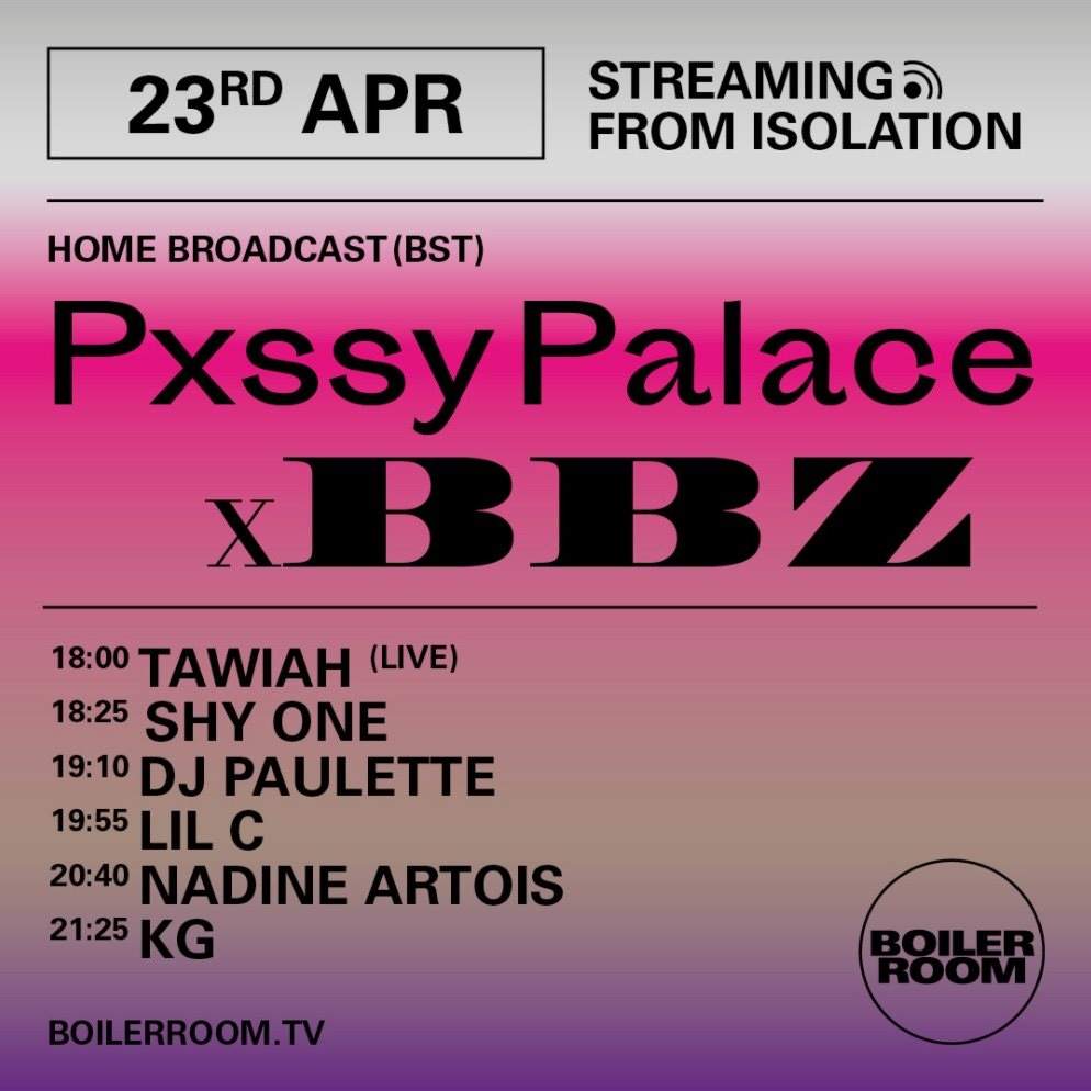 Streaming From Isolation: Pxssy Palace x BBZ - フライヤー表