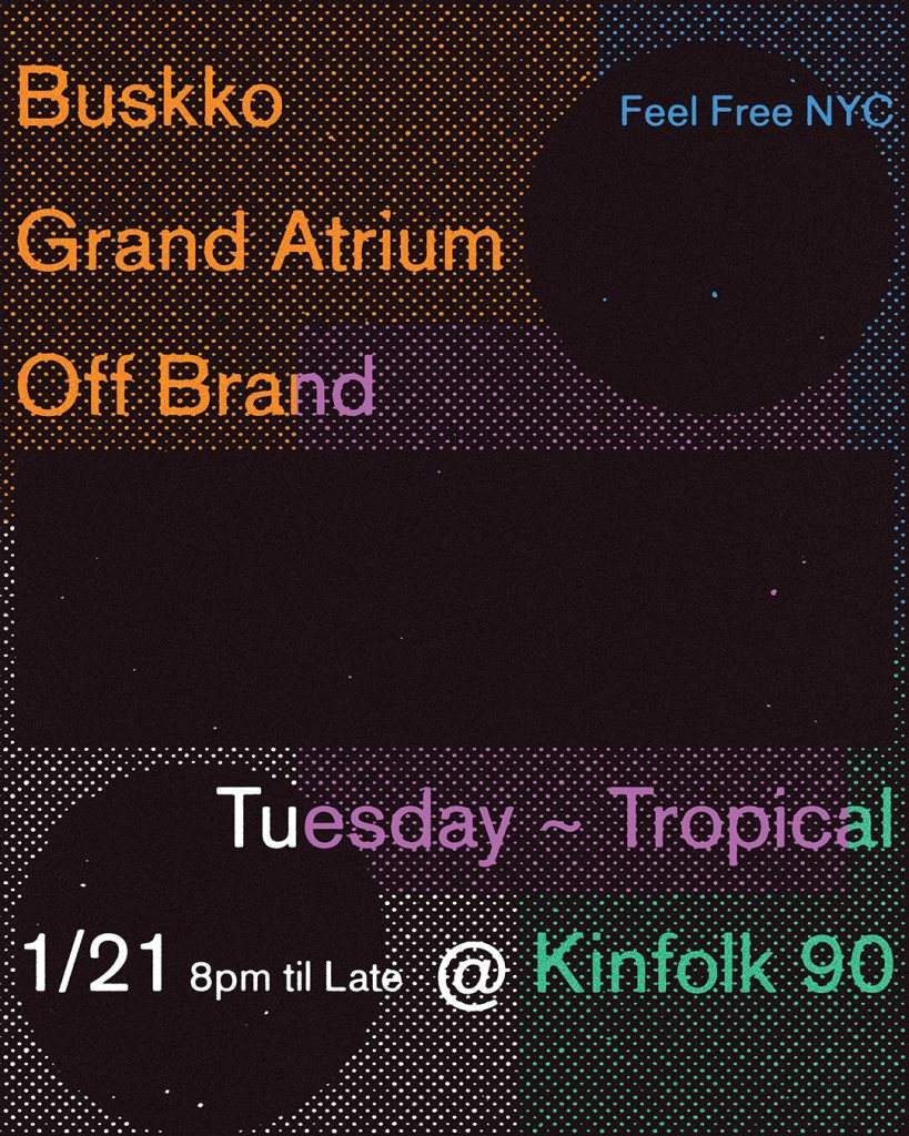 Tuesday Tropical with Feel Free NYC: Buskko Grand Atrium Off Brand - フライヤー表