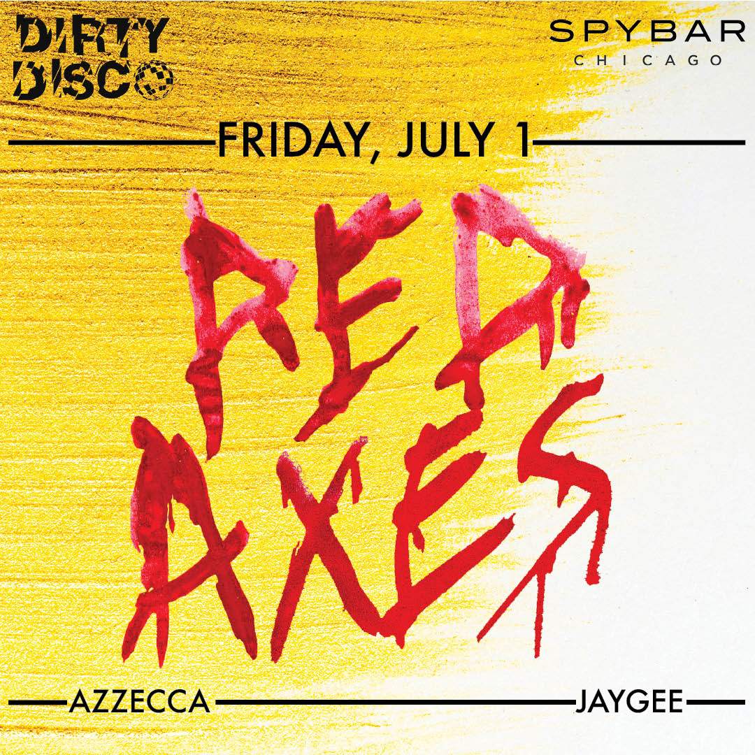 DIRTY DISCO feat. Red Axes at Spybar, Chicago