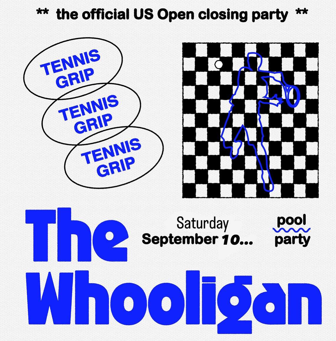 TENNIS GRIP presents: US Open Closing Party with The Whooligan - Página frontal