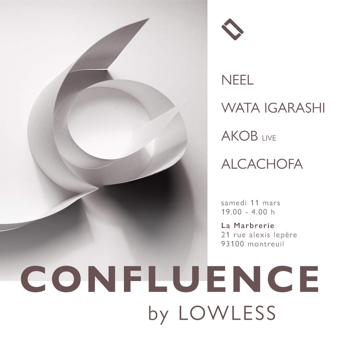 Confluence by Lowless: Neel, Wata Igarashi, Akob live, Alcachofa - フライヤー表