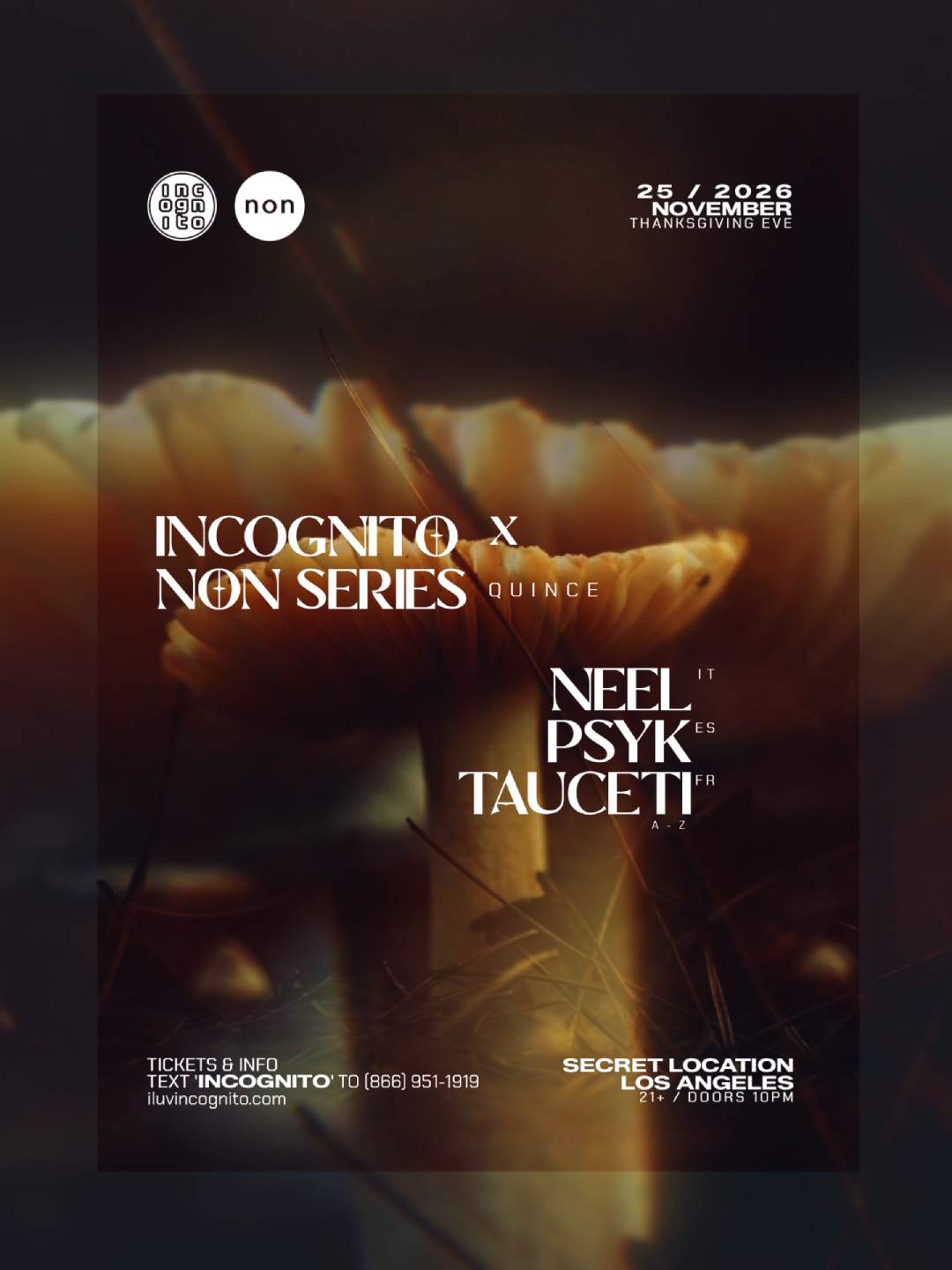 INCOGNITO x NON SERIES Quince: Neel, Psyk (LA Debut), Tauceti ...