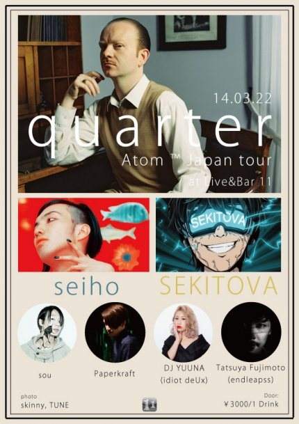 Atom ™ Japan tour supported by quarter - フライヤー表