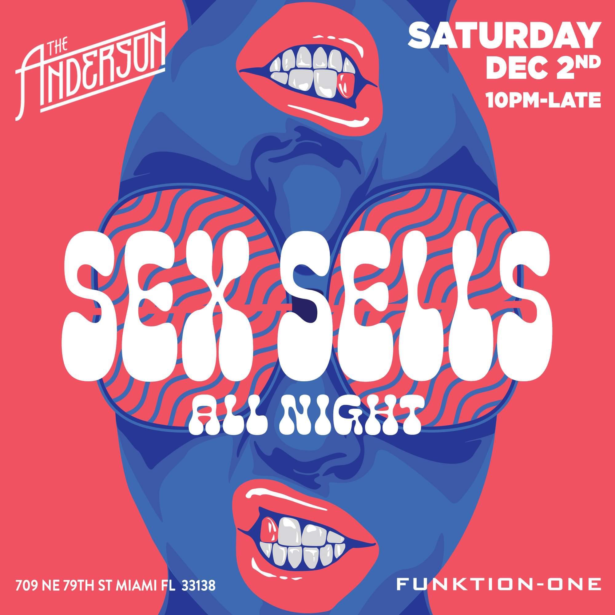 Sex Sells - All Night Long at The Anderson Miami, Miami