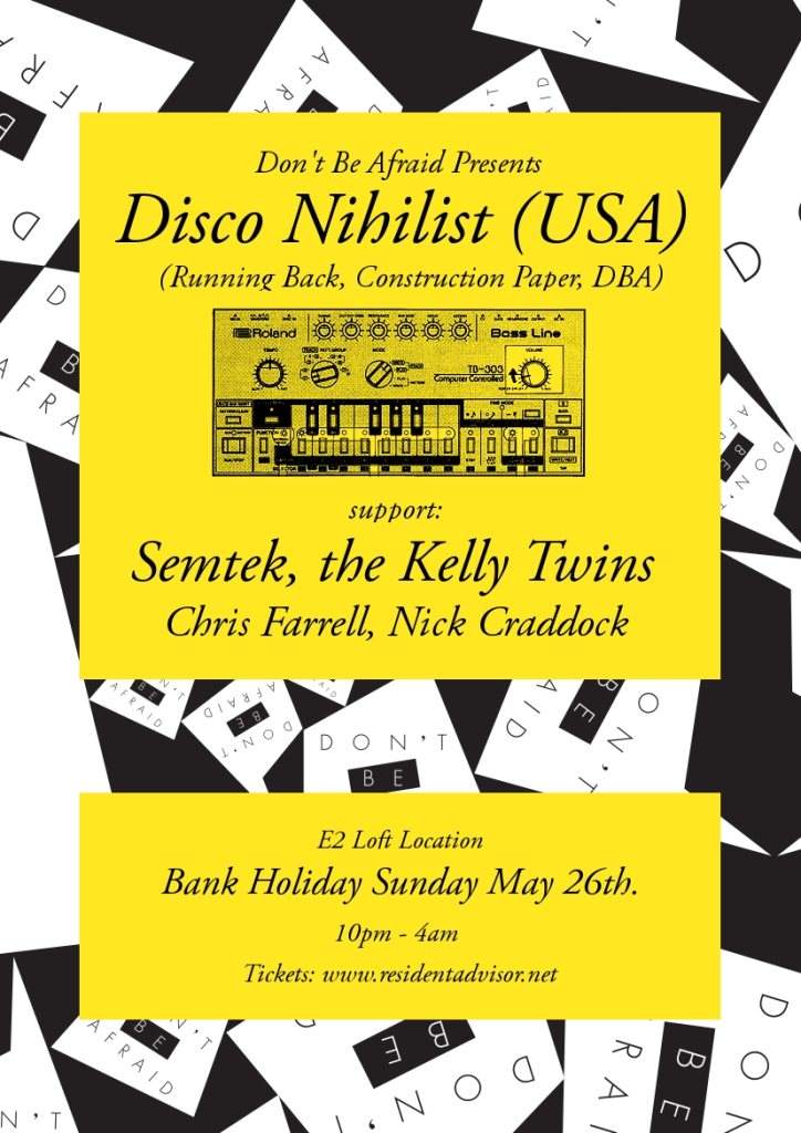 DBA presents Disco Nihilist (Live / UK Debut), Semtek and The Kelly Twins - Página frontal