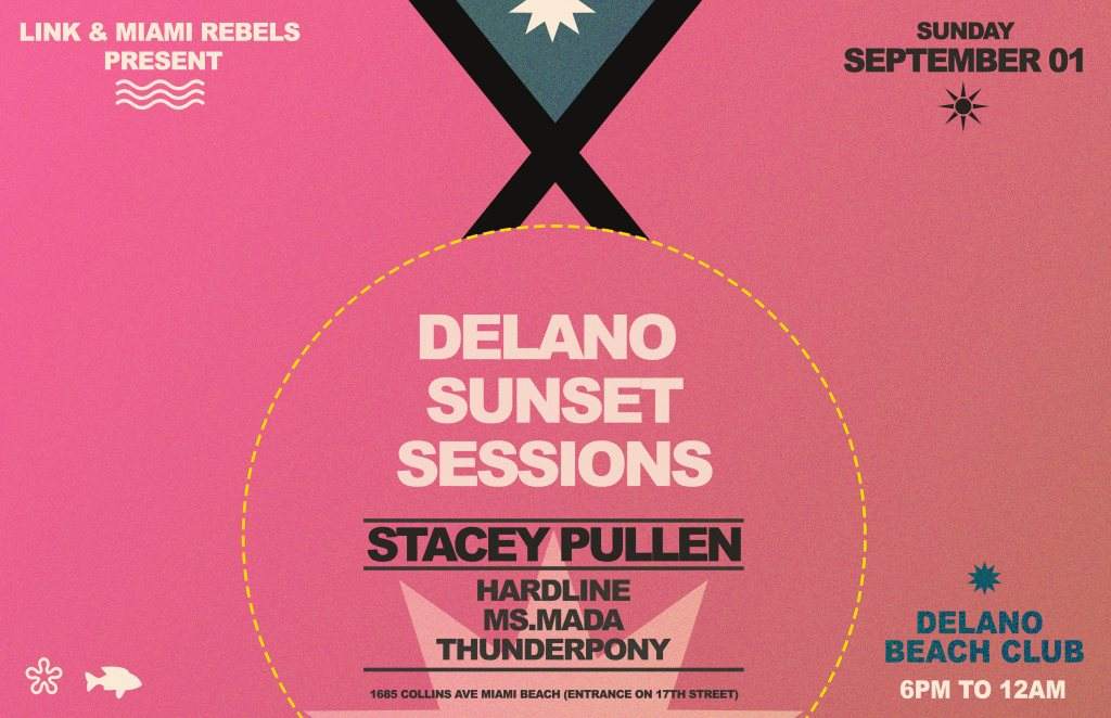 LinkMiamiRebels present Delano Sunset Session with Special Guest Stacey Pullen - Página frontal