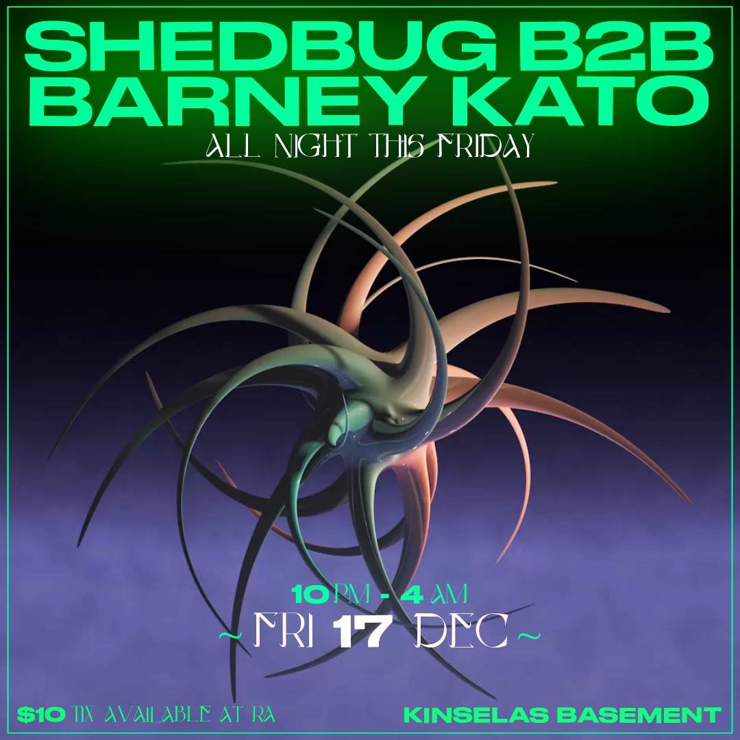 [CANCELLED] Alien: Shedbug B2B Barney Kato all night - フライヤー表