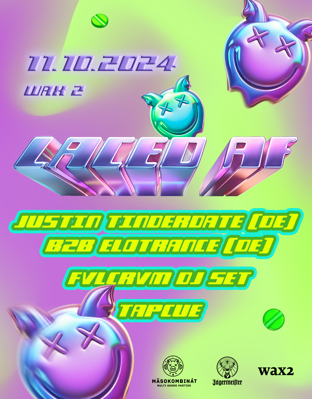 Laced AF at WAX2, Bratislava