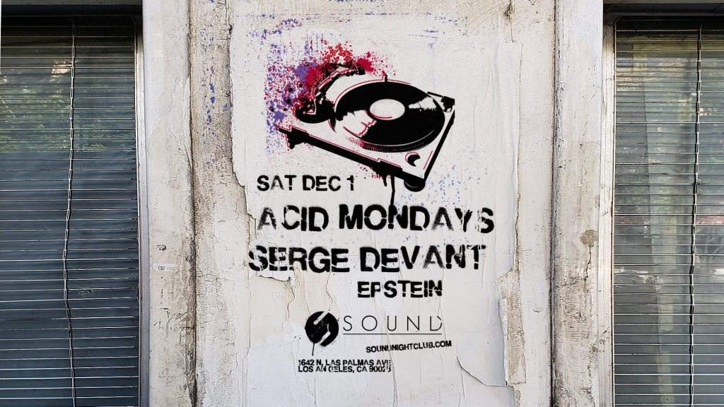 Sound presents Acid Mondays, Serge Devant and Epstein - フライヤー表