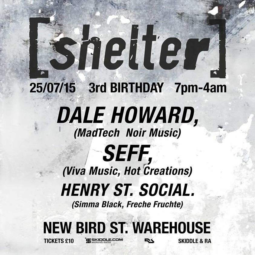 Shelter 3rd Birthday with Dale Howard & Seff - フライヤー表