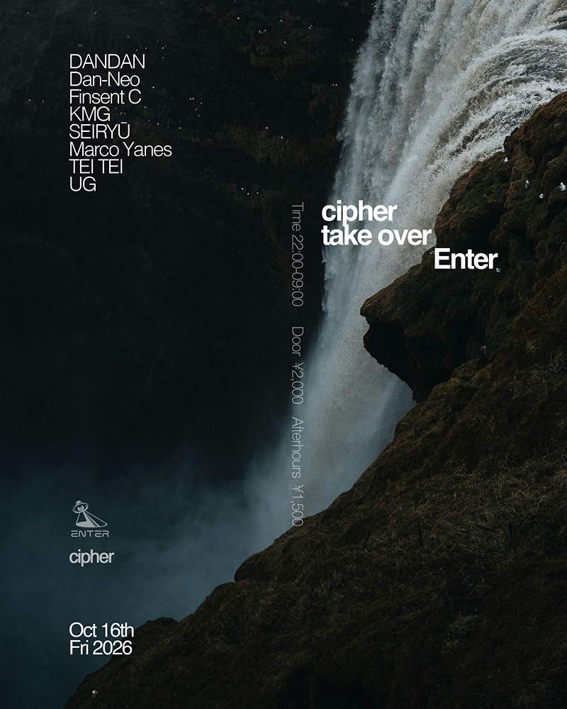 cipher take over at Enter Shibuya, 東京