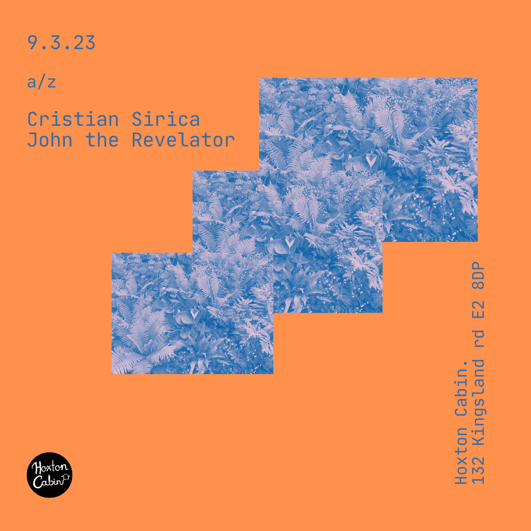 Cabin with Cristian Sirica, John the Revelator at Hoxton Cabin, London