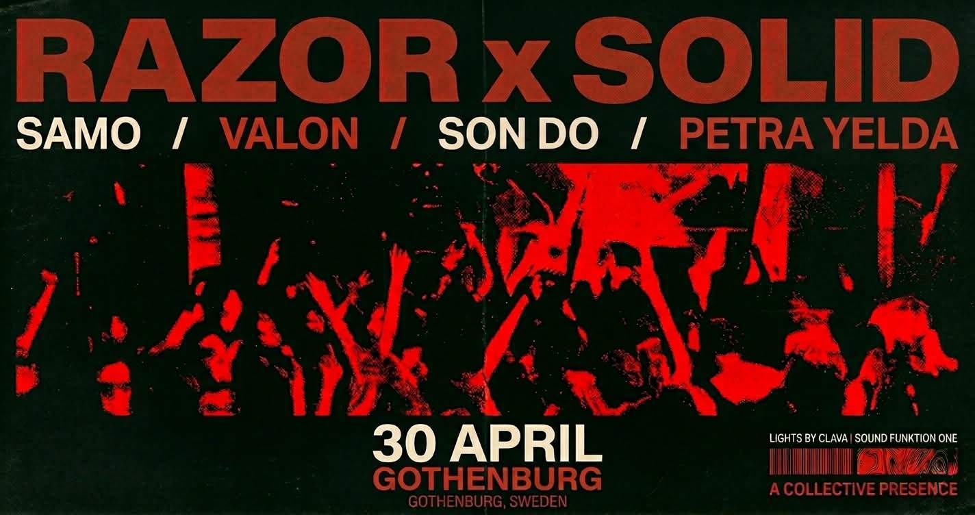 RAZOR x SOLID at TBA, Gothenburg