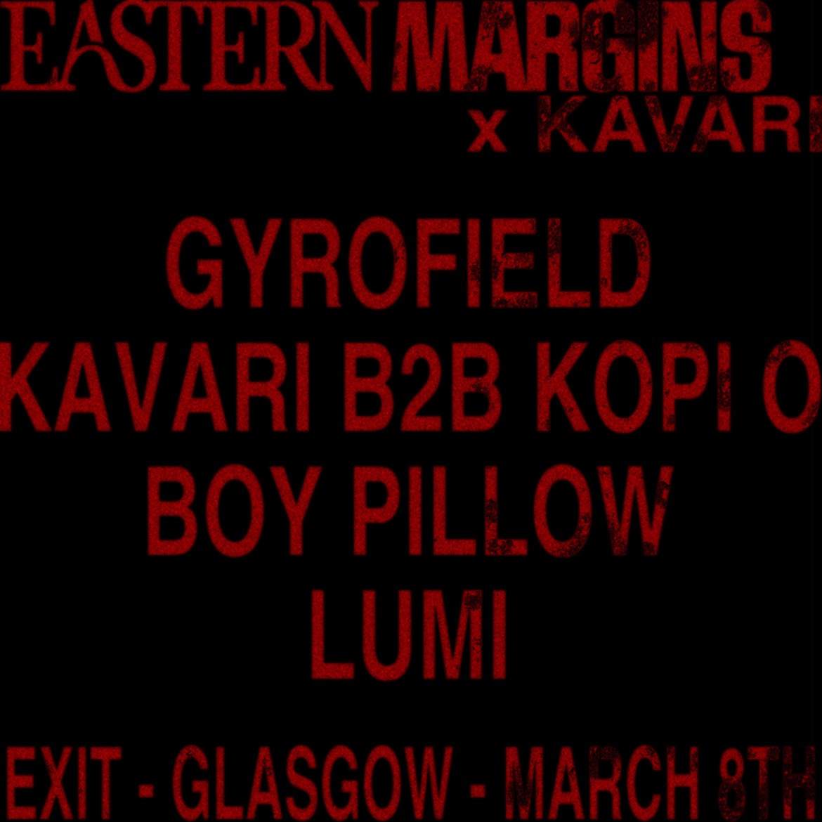 Eastern Margins x KAVARI: 𝖗𝖔𝖆𝖉 ∞ 𝖗𝖊𝖉𝖑𝖎𝖓𝖊 with Gyrofield, KAVARI, KOPI O, Boy Pillow  - フライヤー表