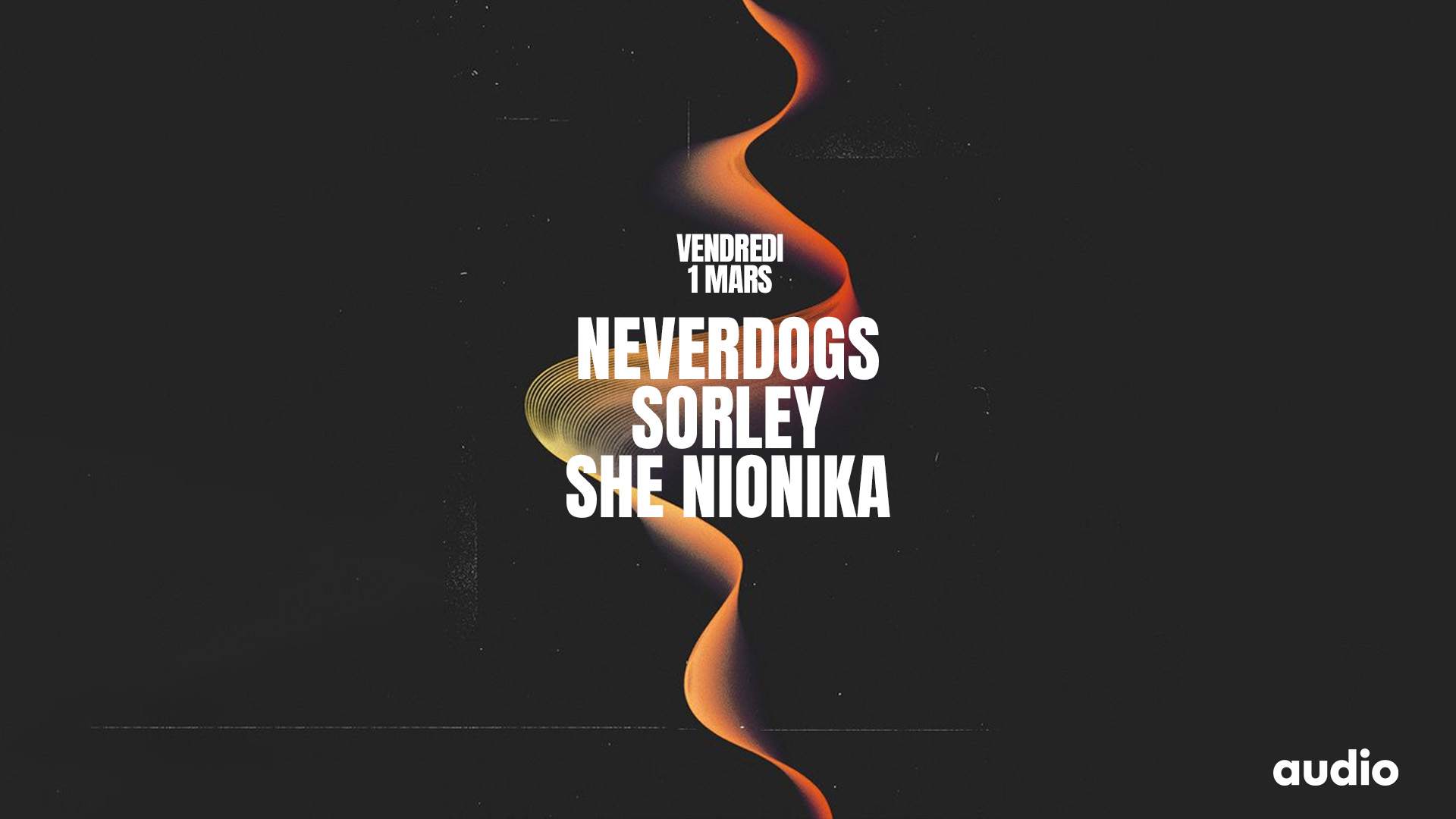 Neverdogs · SORLEY · SHE NIONIKA - フライヤー表