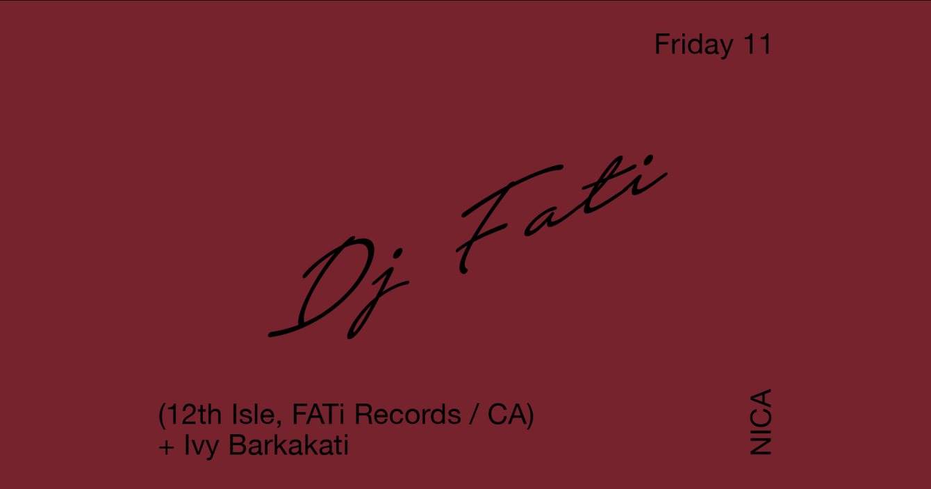 Dj Fati (12th Isle, Fati Records / CA) + Ivy Barkakati - Página frontal