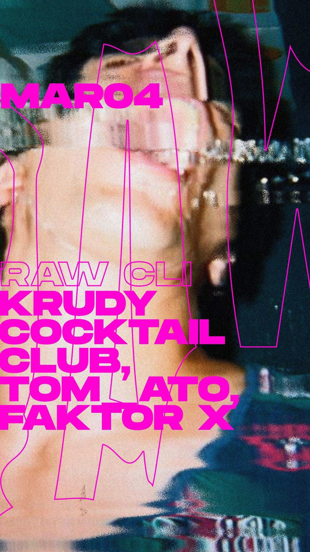 RAW CLI with Krudy Cocktail Club, Tom_Ato, Faktor X - Página frontal