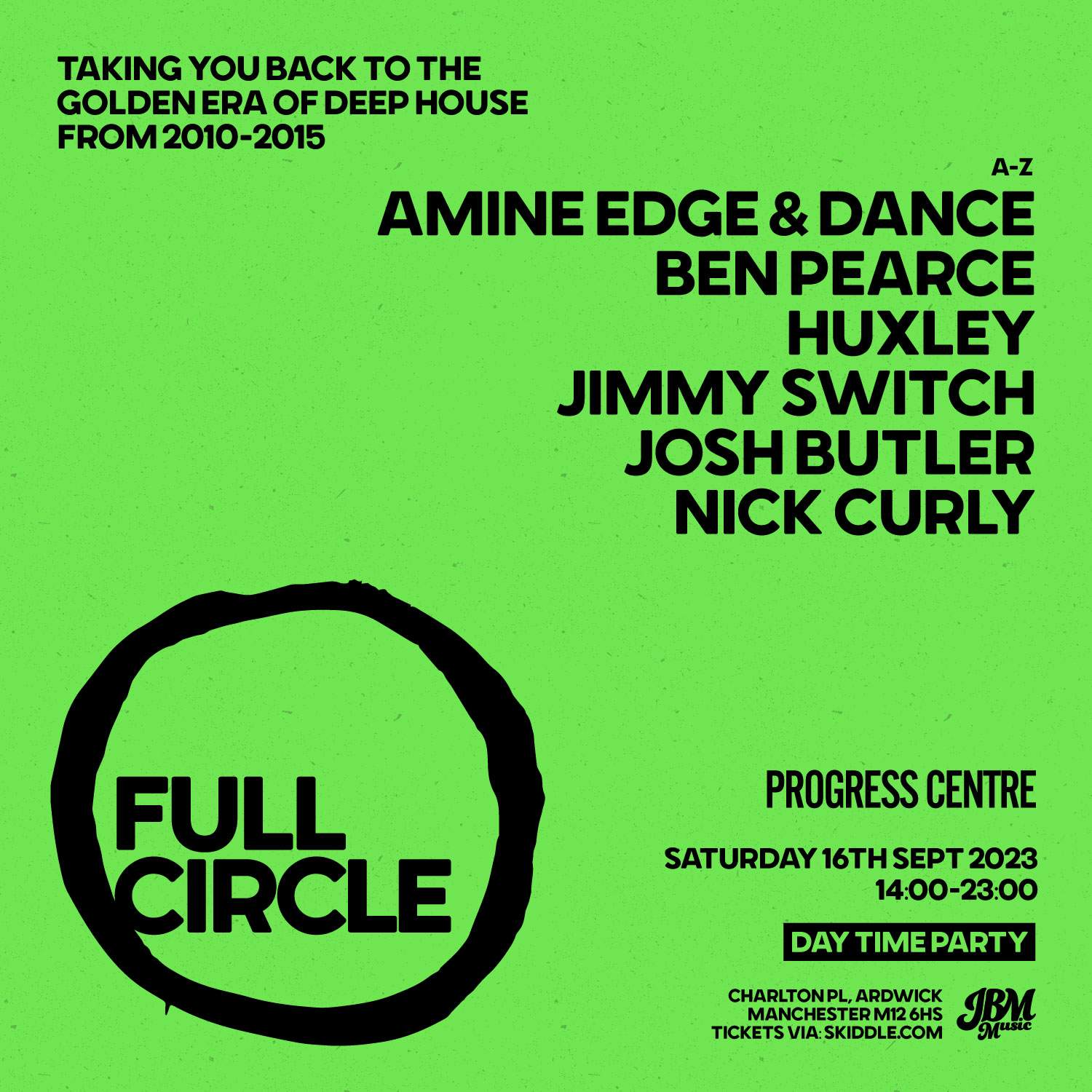 Full Circle Day Party W/ Amine Edge & DANCE, Josh Butler, Nick Curly, Huxley, Ben Pearce - フライヤー表