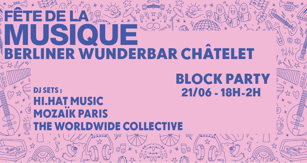 ch-telet-blockparty-f-te-de-la-musique-at-berliner-wunderbar-ch-telet