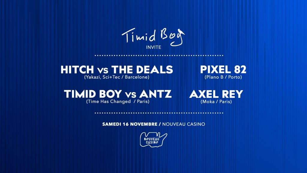 Timid Boy Invite: Hitch, The Deals, Pixel82, Antz & Axel Rey bei ...