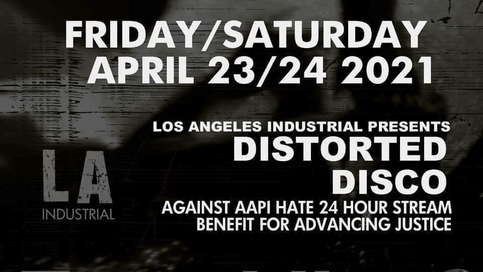 Distorted Disco Against Asian American Pacific Islander Hate 24 Hour Stream - フライヤー表