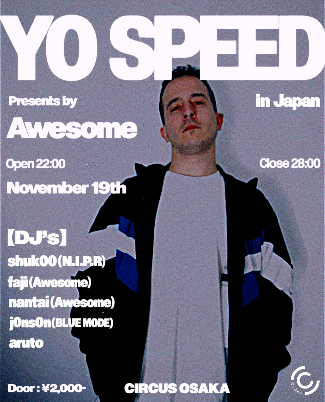 Yo Speed × Awesome 5th Party at Circus Osaka, Osaka