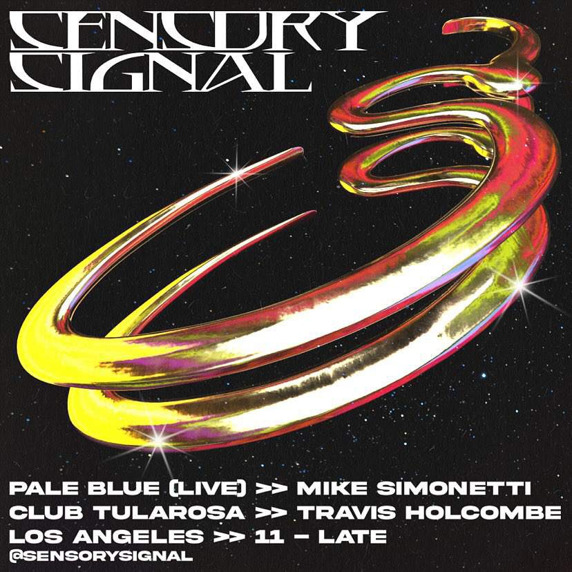 Sensory Signal: Pale Blue (Live), Mike Simonetti, Club Tularosa + Travis Holcombe - フライヤー表