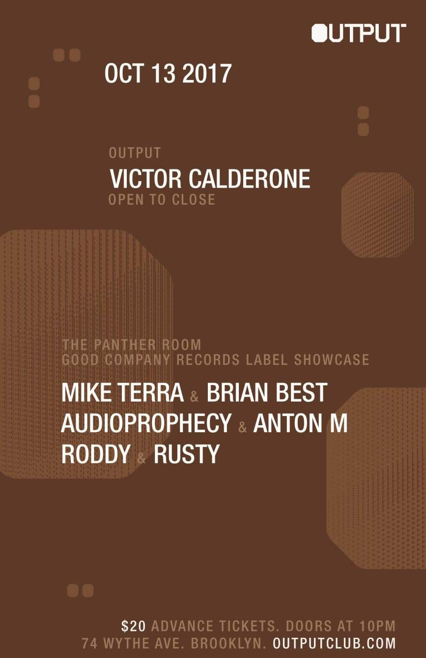 Victor Calderone (Open to Close) at Output and Good Company Records Label Showcase - フライヤー表