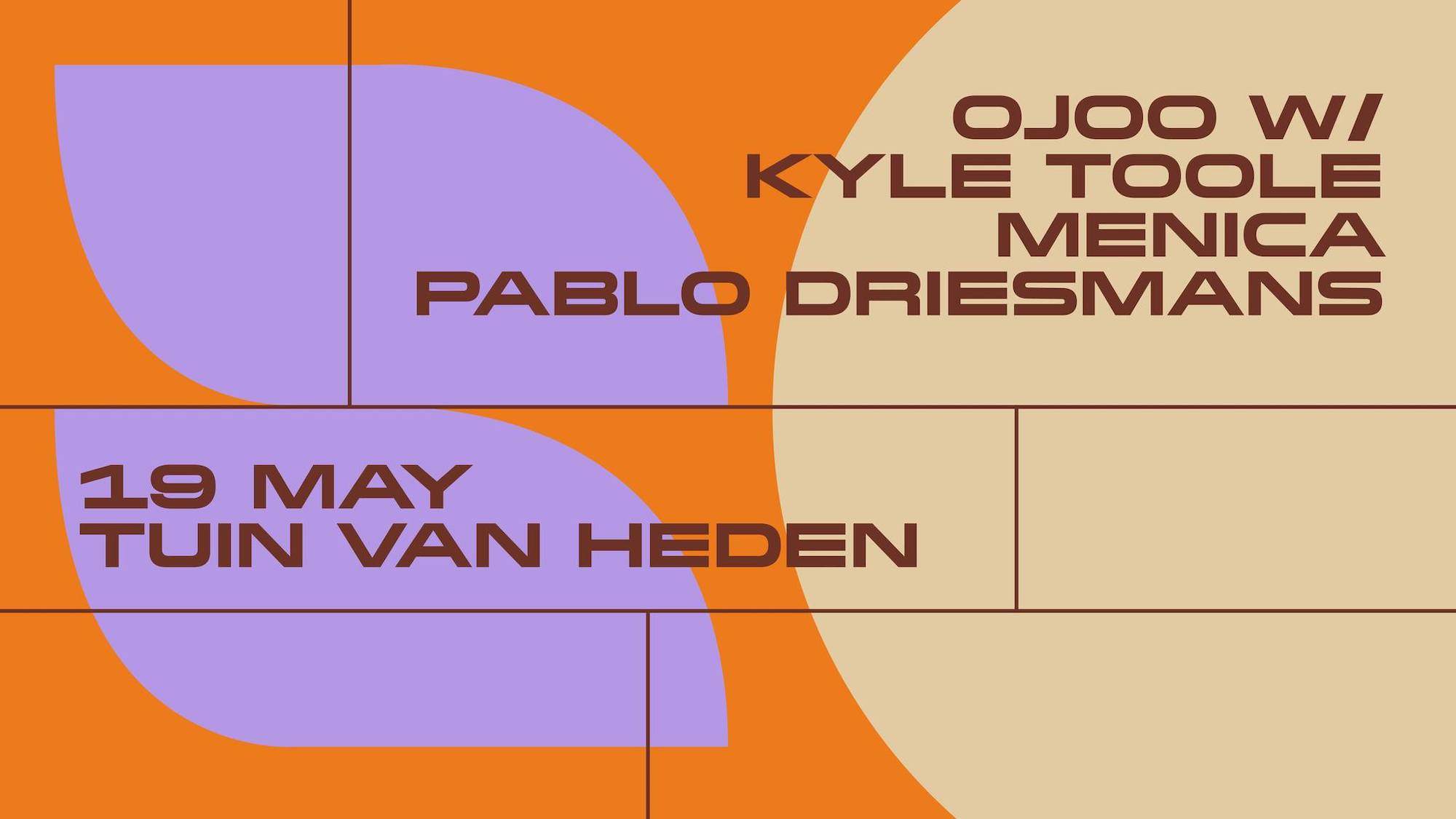 Ojoo 7Y - Open Air w/ Kyle Toole, Menica, Pablo Driesmans - フライヤー表