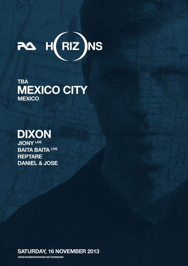 RA Horizons: Mexico City with Dixon - フライヤー表