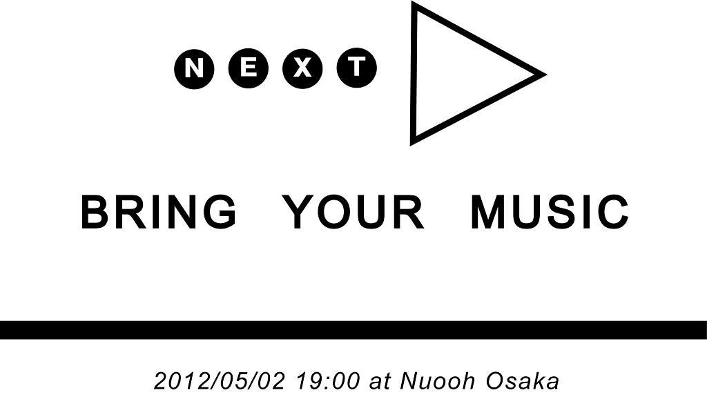 Bring Your Music Next - フライヤー表