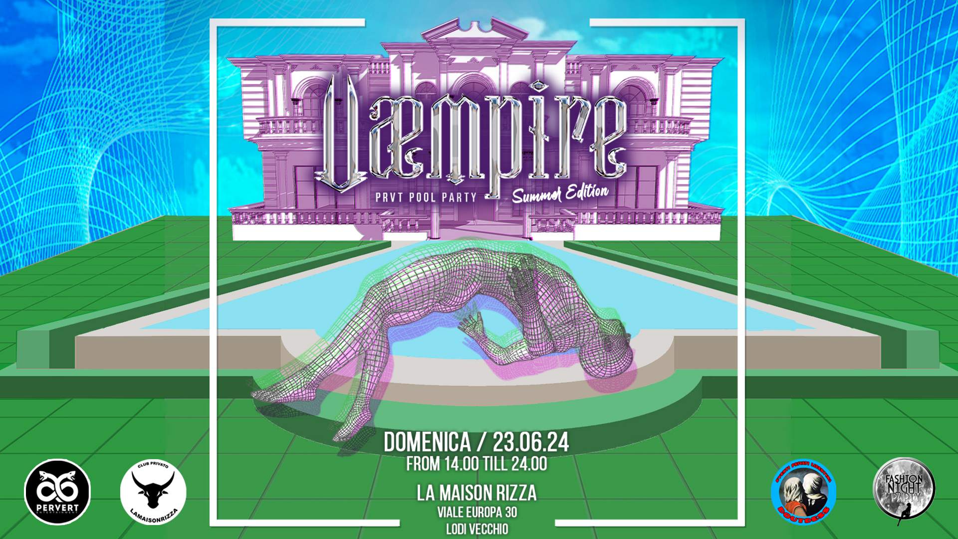 VÆMPIRE Summer Edition [ACT I] at TBA - LA MAISON RIZZA [Lodi Vecchio ...