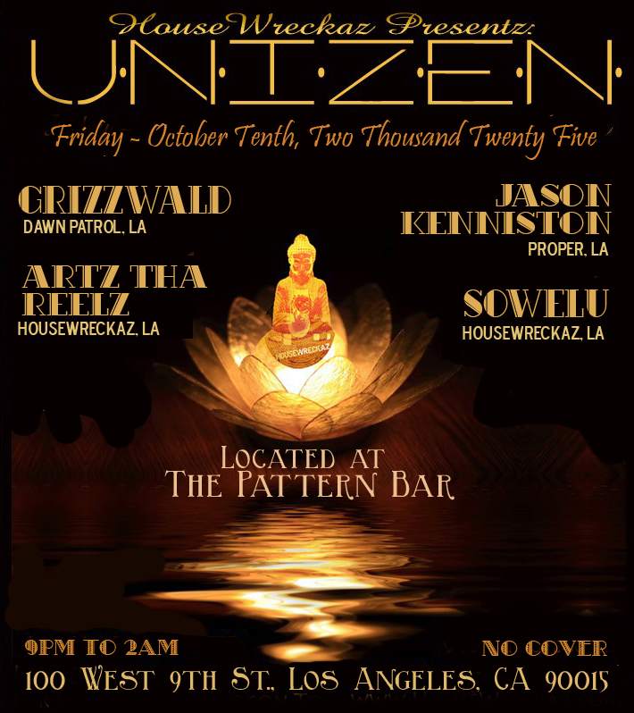 HouseWreckaz presents: UNIZEN at Pattern Bar, Los Angeles