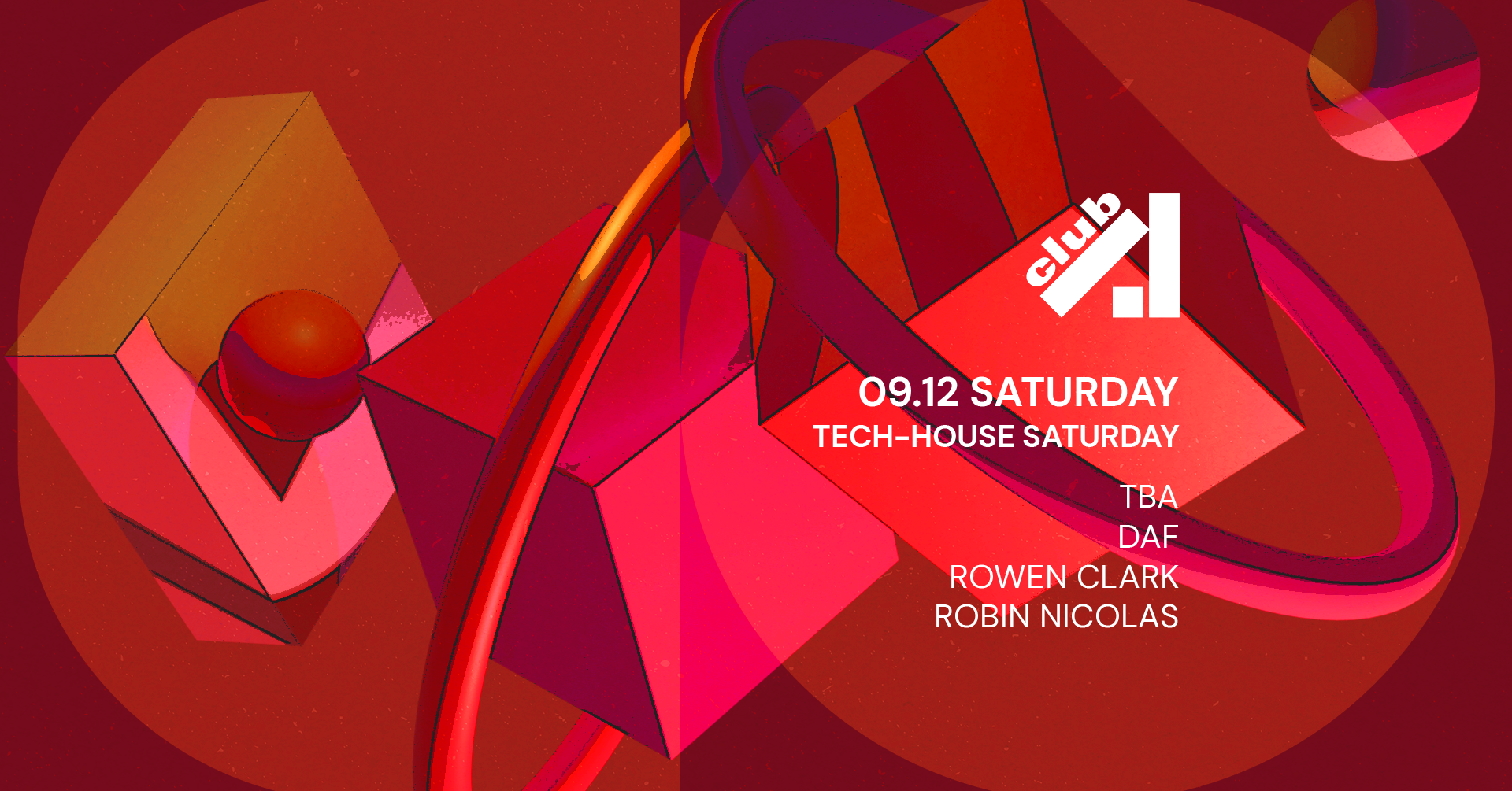 Club Night 09-12-2023 W/ DAF, Robin Nicolas, Rowen Clark & More T.B.A - フライヤー表