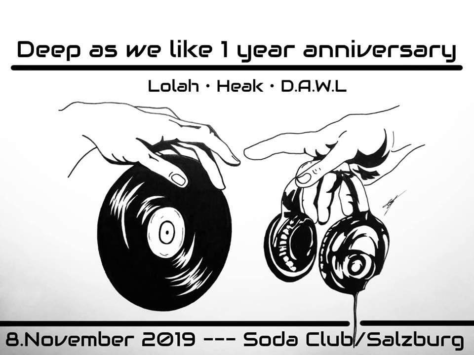 1 Year of Deep as We Like W/LOLAH, Heak, D.A.W.L - フライヤー表